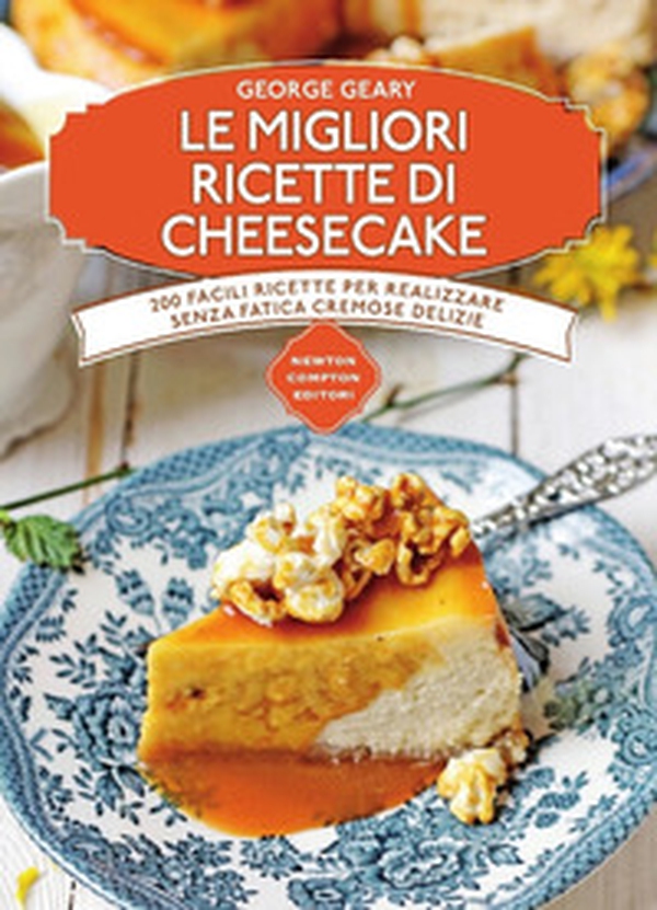 Le migliori ricette di cheesecake - Librerie.coop Le migliori ricette di cheesecake - Librerie.coop