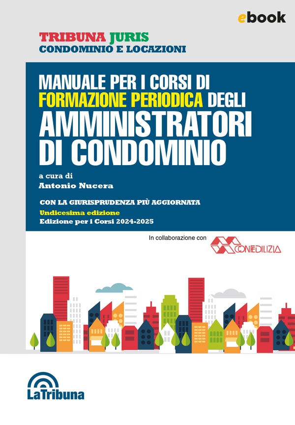 Manuale per i corsi di formazione periodica degli amministratori di condominio - Librerie.coop Manuale per i corsi di formazione periodica degli amministratori di condominio - Librerie.coop