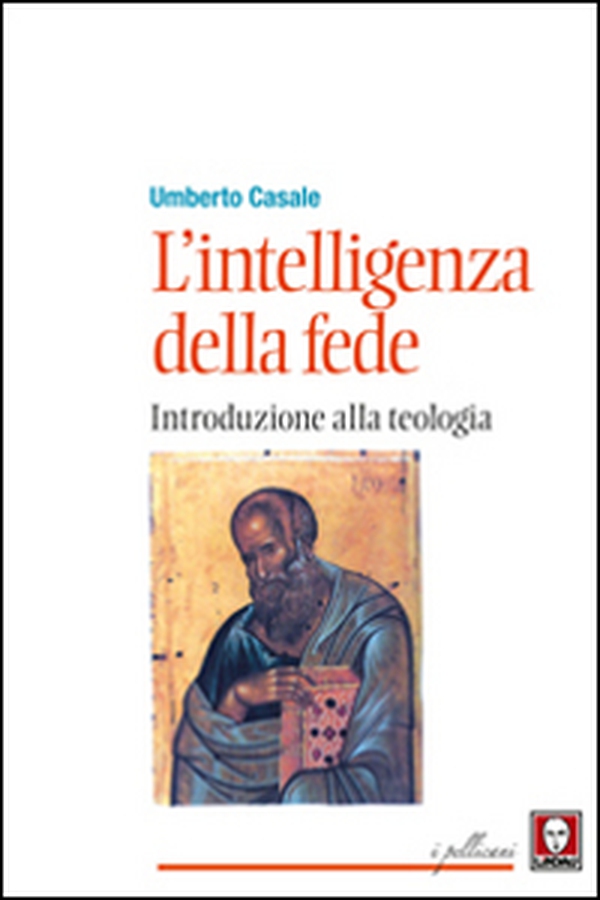 L'intelligenza della fede. Introduzione alla teologia - Librerie.coop L'intelligenza della fede. Introduzione alla teologia - Librerie.coop