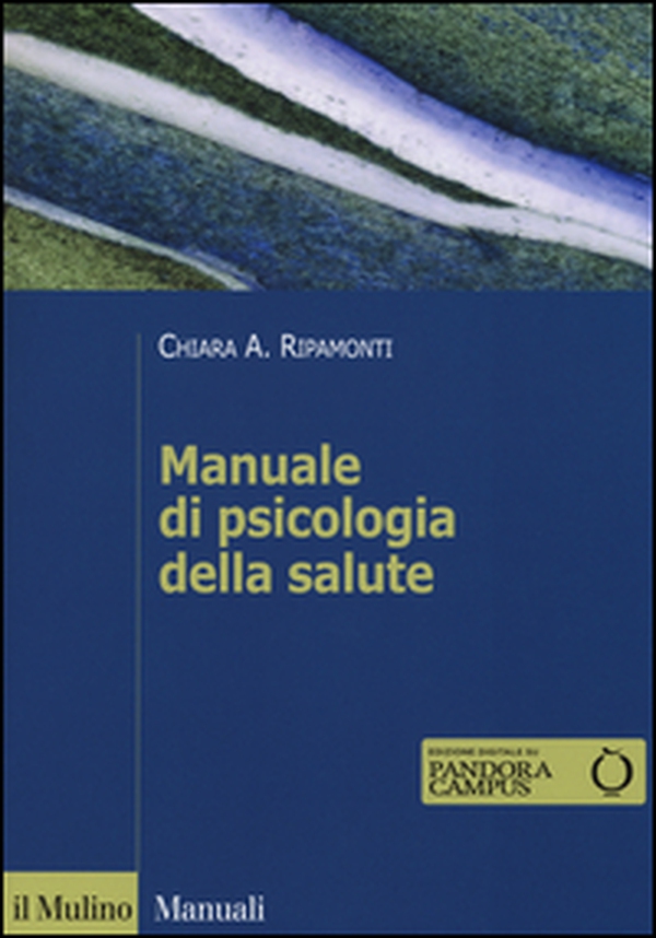 Manuale di psicologia della salute. Prospettive cliniche, dinamiche e relazionali - Librerie.coop Manuale di psicologia della salute. Prospettive cliniche, dinamiche e relazionali - Librerie.coop