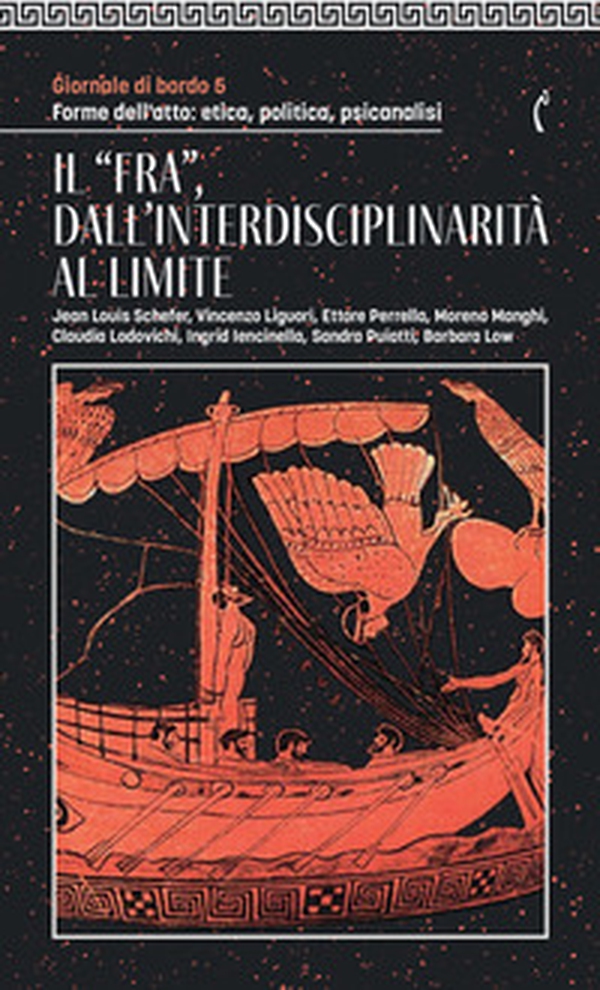 Giornale di bordo. Forme dell'atto: etica, politica, psicanalisi - Vol. 5 - Librerie.coop Giornale di bordo. Forme dell'atto: etica, politica, psicanalisi - Vol. 5 - Librerie.coop
