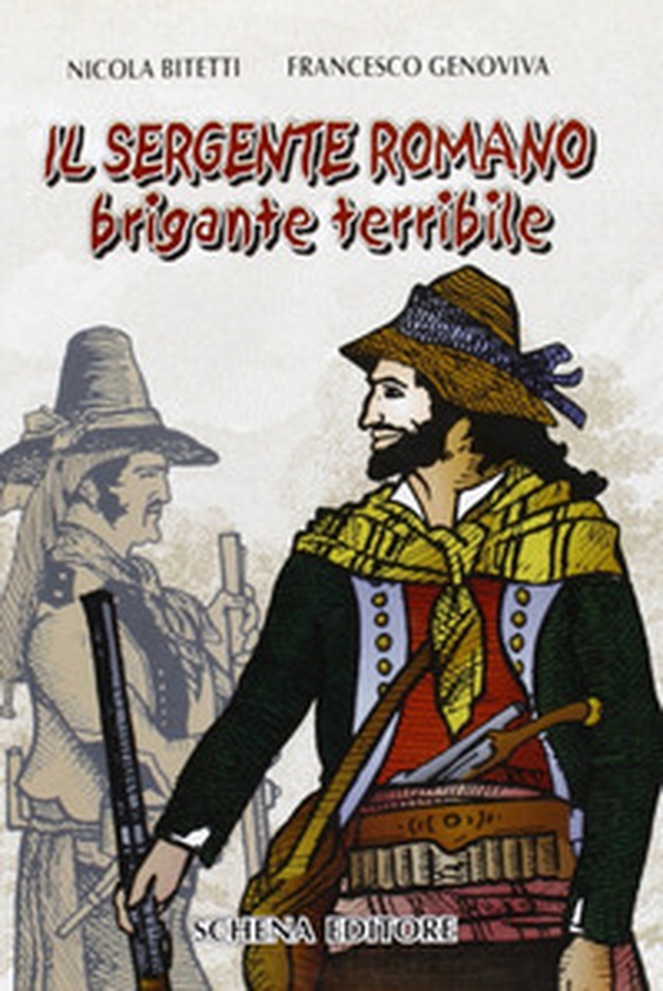 Il sergente romano brigante terribile - Librerie.coop Il sergente romano brigante terribile - Librerie.coop
