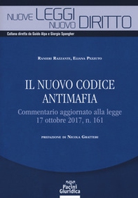 Il nuovo codice antimafia. Commentario aggiornato alla legge 17 ottobre 2017, n. 161 - Librerie.coop