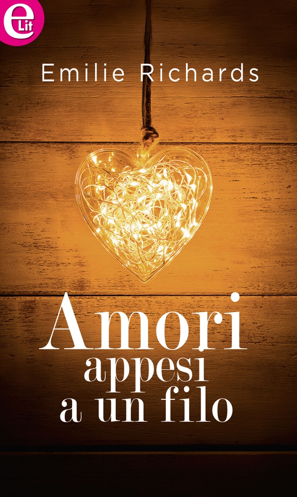 Amori appesi a un filo (eLit) - Librerie.coop Amori appesi a un filo (eLit) - Librerie.coop