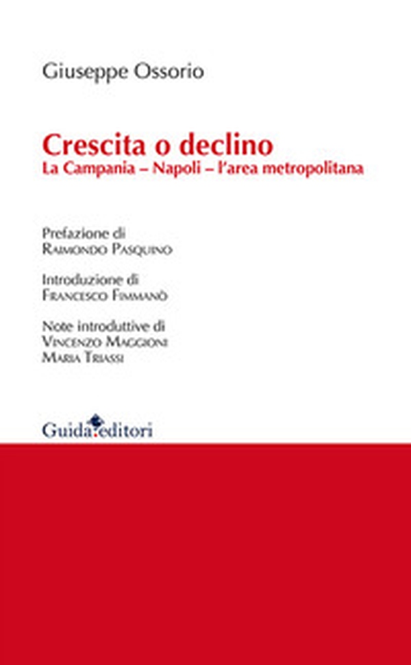 Crescita o declino. La Campania, Napoli, l'area metropolitana - Librerie.coop Crescita o declino. La Campania, Napoli, l'area metropolitana - Librerie.coop