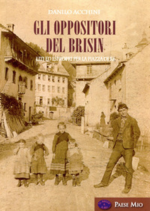 Gli oppositori del brisin. Liti ed espropri per la Piazza di Re - Librerie.coop Gli oppositori del brisin. Liti ed espropri per la Piazza di Re - Librerie.coop