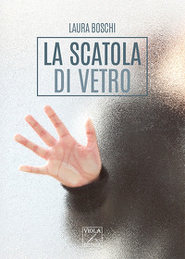 La scatola di vetro - Librerie.coop La scatola di vetro - Librerie.coop