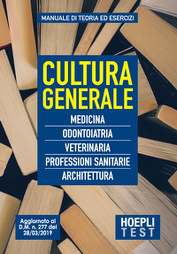 Cultura generale. Medicina, Odontoiatria, Veterinaria Professioni sanitarie, Architettura - Librerie.coop Cultura generale. Medicina, Odontoiatria, Veterinaria Professioni sanitarie, Architettura - Librerie.coop