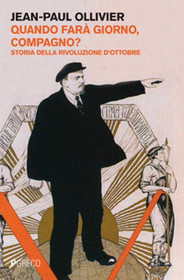Quando fara giorno, compagno? Storia della rivoluzione d'ottobre - Librerie.coop Quando fara giorno, compagno? Storia della rivoluzione d'ottobre - Librerie.coop