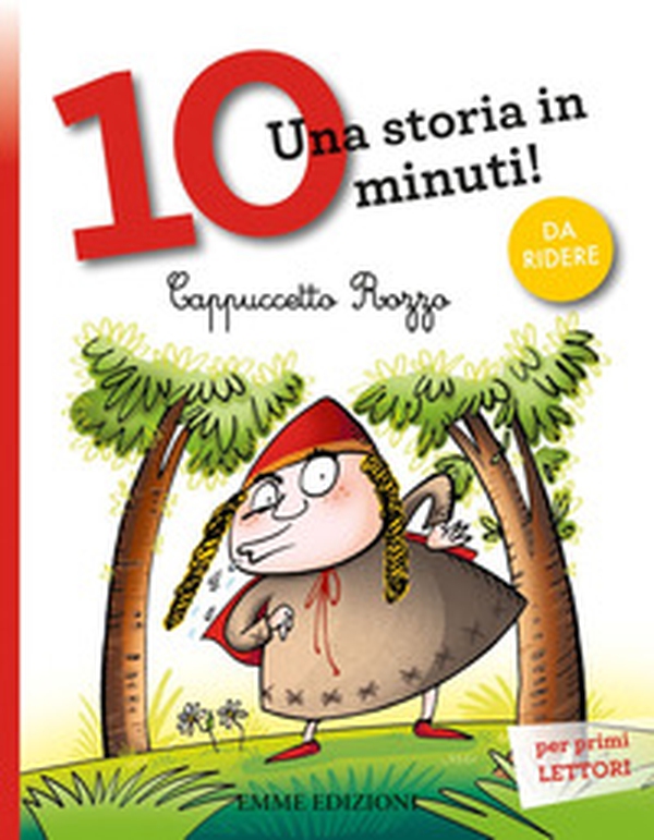 Cappuccetto Rozzo. Una storia in 10 minuti! - Librerie.coop Cappuccetto Rozzo. Una storia in 10 minuti! - Librerie.coop