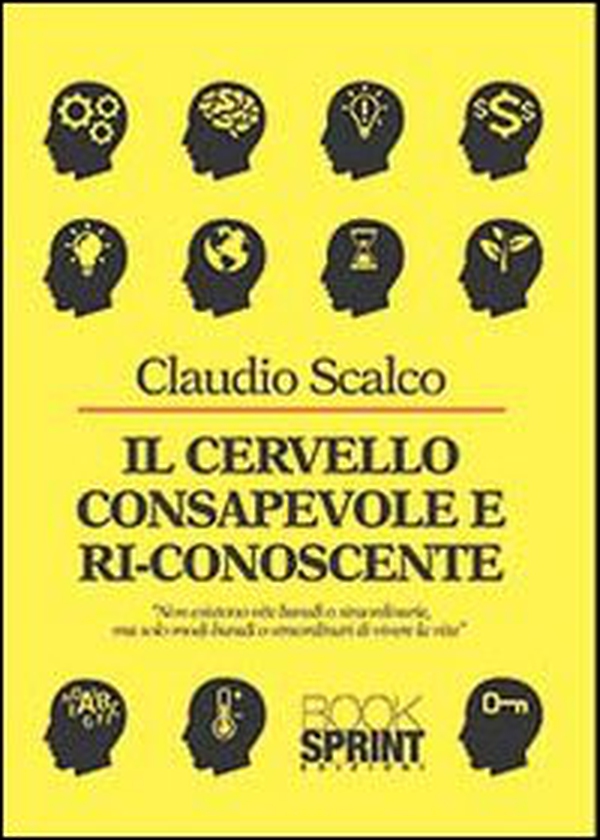 Il cervello consapevole e riconoscente - Librerie.coop Il cervello consapevole e riconoscente - Librerie.coop