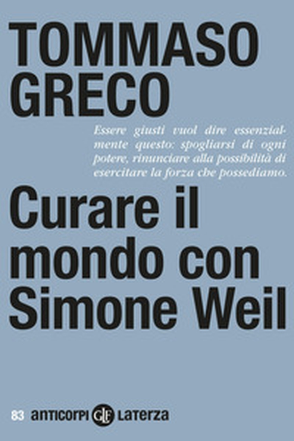 Curare il mondo con Simone Weil - Librerie.coop Curare il mondo con Simone Weil - Librerie.coop