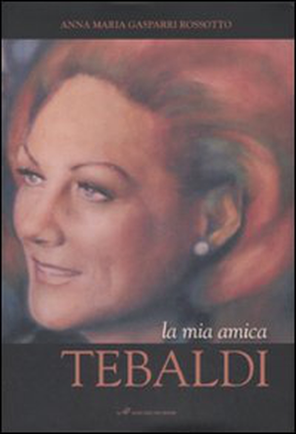 La mia amica Tebaldi - Librerie.coop La mia amica Tebaldi - Librerie.coop
