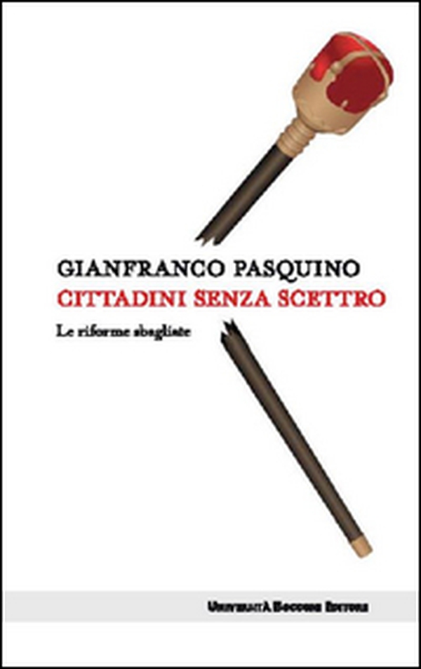 Cittadini senza scettro. Le riforme sbagliate - Librerie.coop Cittadini senza scettro. Le riforme sbagliate - Librerie.coop