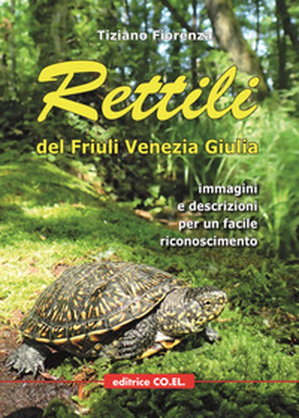 Rettili del Friuli Venezia Giulia. Immagini e descrizioni per un facile riconoscimento - Librerie.coop Rettili del Friuli Venezia Giulia. Immagini e descrizioni per un facile riconoscimento - Librerie.coop