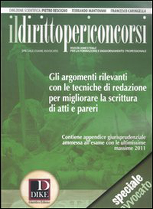Il diritto per i concorsi. Speciale avvocato (2011). Con appendice di aggiornamento ai codici civile, penale e amministrativo 2011 - Librerie.coop Il diritto per i concorsi. Speciale avvocato (2011). Con appendice di aggiornamento ai codici civile, penale e amministrativo 2011 - Librerie.coop