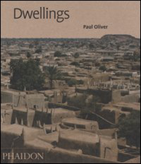 Dwellings. The vernacular house world wide - Librerie.coop Dwellings. The vernacular house world wide - Librerie.coop