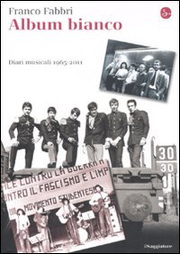 Album bianco. Diari musicali 1965-2010 - Librerie.coop Album bianco. Diari musicali 1965-2010 - Librerie.coop