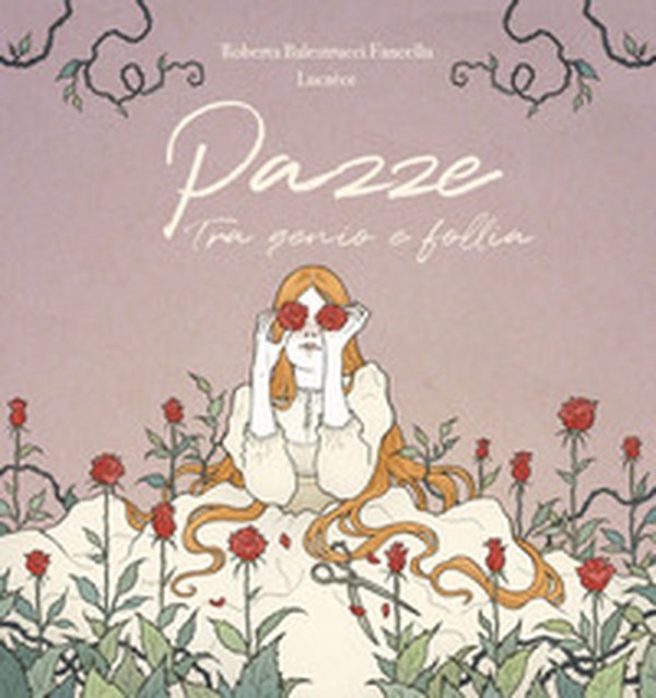 Pazze. Tra genio e follia - Librerie.coop Pazze. Tra genio e follia - Librerie.coop