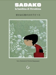 Sadako. La bambina di Hiroshima. Ediz. italiana e giapponese - Librerie.coop