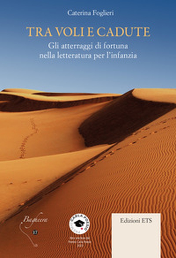 Tra voli e cadute. Gli atterraggi di fortuna nella letteratura per l'infanzia - Librerie.coop Tra voli e cadute. Gli atterraggi di fortuna nella letteratura per l'infanzia - Librerie.coop