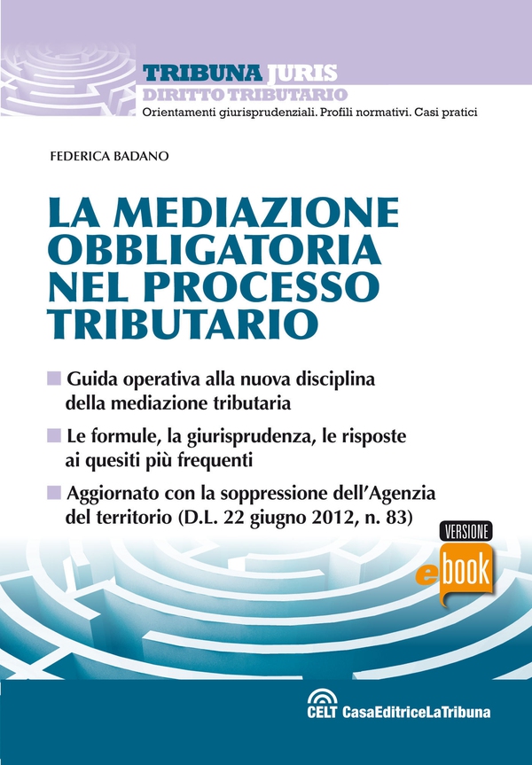 La mediazione obbligatoria nel processo tributario - Librerie.coop La mediazione obbligatoria nel processo tributario - Librerie.coop