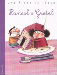 Hansel e Gretel da J. e W. Grimm - Librerie.coop