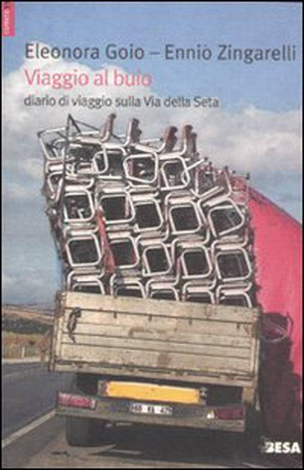 Viaggio al buio. Diario di viaggio sulla Via della Seta - Librerie.coop Viaggio al buio. Diario di viaggio sulla Via della Seta - Librerie.coop