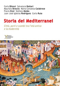 Storia dei Mediterranei. Città, porti e scambi tra l'età antica e la modernità. Primo annale - Librerie.coop