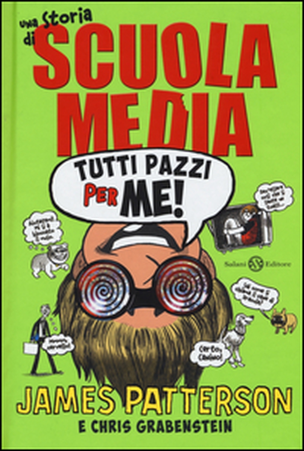 Tutti pazzi per me! Una storia di scuola media - Librerie.coop Tutti pazzi per me! Una storia di scuola media - Librerie.coop
