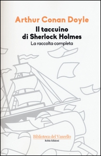 Il taccuino di Sherlock Holmes. La raccolta completa - Librerie.coop