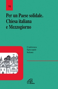Per un Paese solidale. Chiesa italiana e Mezzogiorno - Librerie.coop
