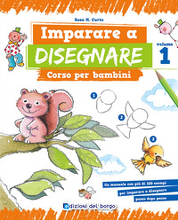 Imparare a disegnare. Corso per bambini - Librerie.coop Imparare a disegnare. Corso per bambini - Librerie.coop