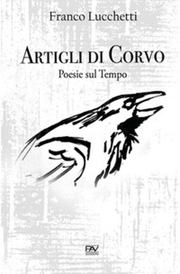 Artigli di corvo. Poesie sul tempo - Librerie.coop Artigli di corvo. Poesie sul tempo - Librerie.coop