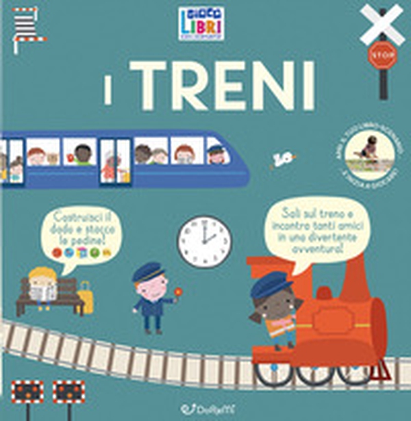 I treni. Giocolibri con scenario - Librerie.coop I treni. Giocolibri con scenario - Librerie.coop