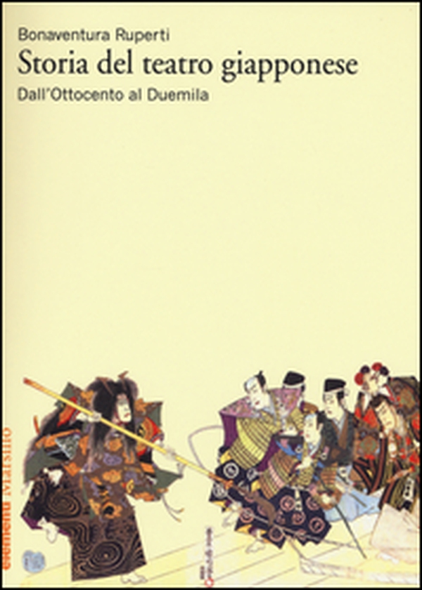 Storia del teatro giapponese. Dall'Ottocento al Duemila - Librerie.coop Storia del teatro giapponese. Dall'Ottocento al Duemila - Librerie.coop