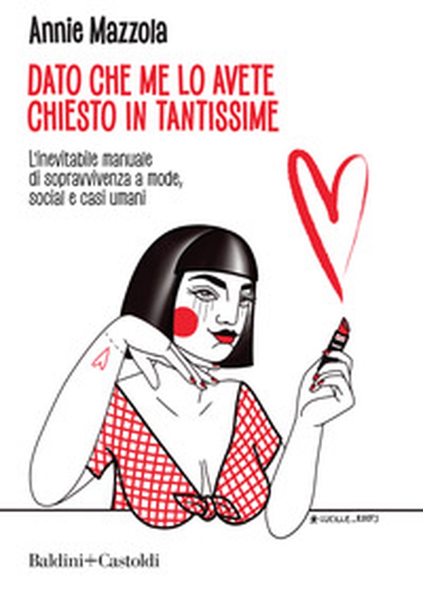 Dato che me lo avete chiesto in tantissime. L'inevitabile manuale di sopravvivenza a mode, social e casi umani - Librerie.coop Dato che me lo avete chiesto in tantissime. L'inevitabile manuale di sopravvivenza a mode, social e casi umani - Librerie.coop