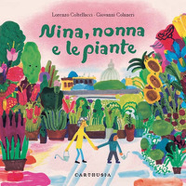 Nina, nonna e le piante - Librerie.coop Nina, nonna e le piante - Librerie.coop