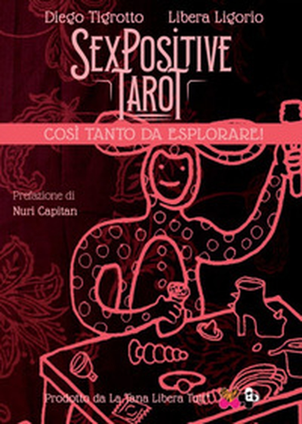 Sex positive tarot. Così tanto da esplorare! - Librerie.coop Sex positive tarot. Così tanto da esplorare! - Librerie.coop