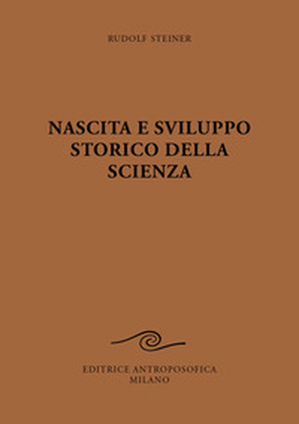 Nascita e sviluppo storico della scienza - Librerie.coop Nascita e sviluppo storico della scienza - Librerie.coop