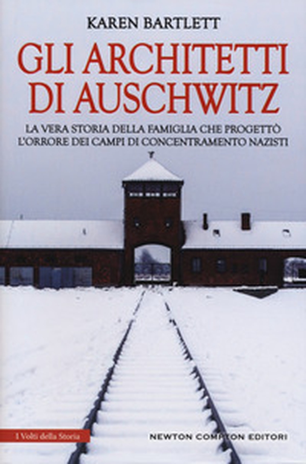 Gli architetti di Auschwitz. La vera storia della famiglia che progettò l'orrore dei campi di concentramento nazisti - Librerie.coop Gli architetti di Auschwitz. La vera storia della famiglia che progettò l'orrore dei campi di concentramento nazisti - Librerie.coop