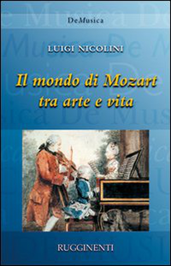 Il mondo di Mozart tra arte e vita - Librerie.coop Il mondo di Mozart tra arte e vita - Librerie.coop
