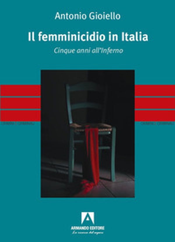Il femminicidio in Italia. Cinque anni all'inferno - Librerie.coop Il femminicidio in Italia. Cinque anni all'inferno - Librerie.coop