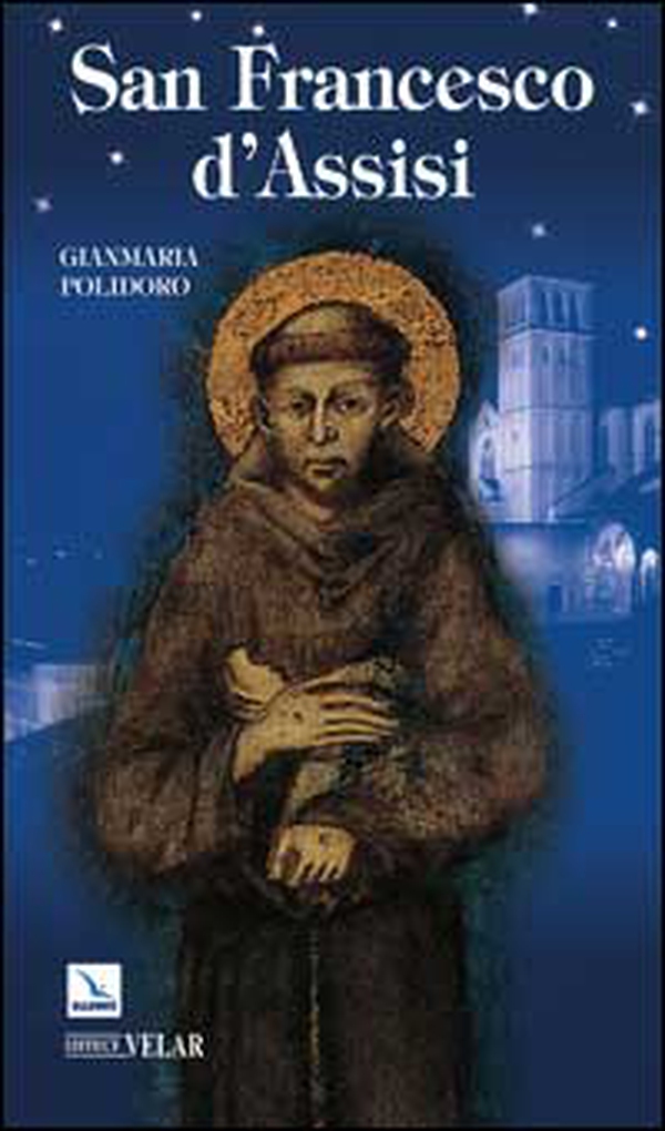 San Francesco d'Assisi - Librerie.coop San Francesco d'Assisi - Librerie.coop