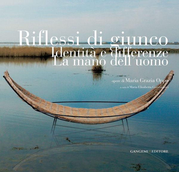 Riflessi di giunco. Identità e differenze. La mano dell'uomo - Librerie.coop Riflessi di giunco. Identità e differenze. La mano dell'uomo - Librerie.coop