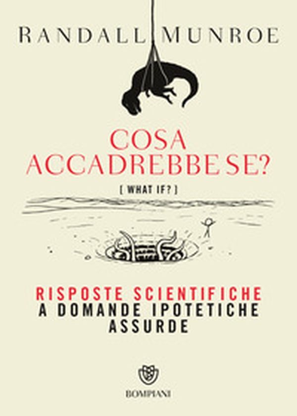 Cosa accadrebbe se? Risposte scientifiche a domande ipotetiche assurde - Librerie.coop Cosa accadrebbe se? Risposte scientifiche a domande ipotetiche assurde - Librerie.coop
