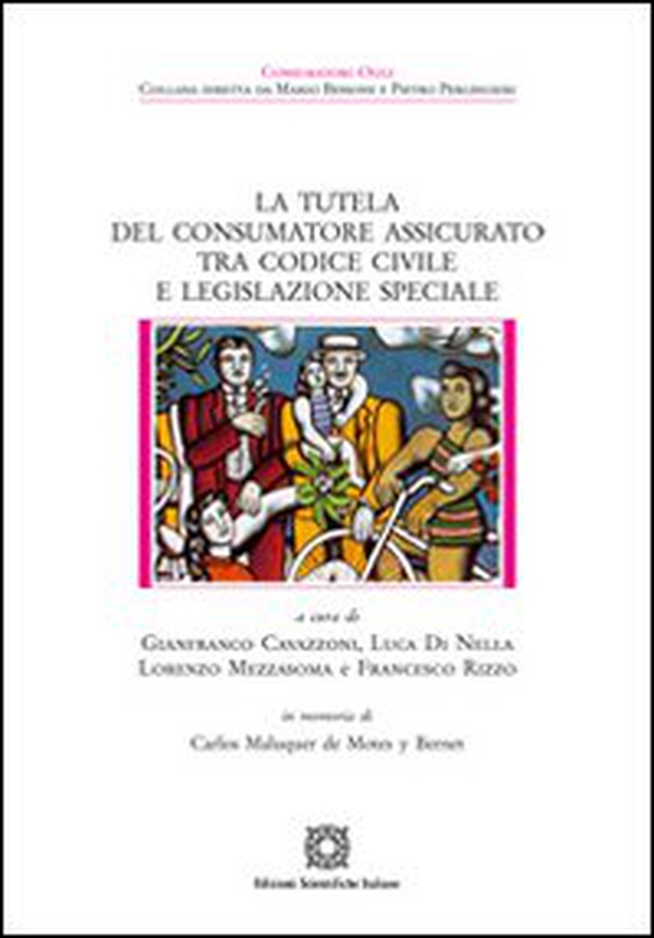 La tutela del consumatore assicurato tra codice civile e legislazione speciale - Librerie.coop La tutela del consumatore assicurato tra codice civile e legislazione speciale - Librerie.coop