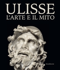Ulisse. L'arte e il mito. Catalogo della mostra (Forlì, 15 febbraio-21 giugno 2020) - Librerie.coop
