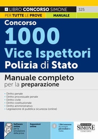 Concorso 1000 vice ispettori Polizia di Stato. Manuale completo per la preparazione - Librerie.coop