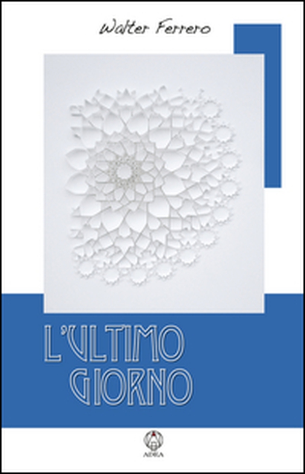 L'ultimo giorno. Il viaggio romantico del passaggio - Librerie.coop L'ultimo giorno. Il viaggio romantico del passaggio - Librerie.coop